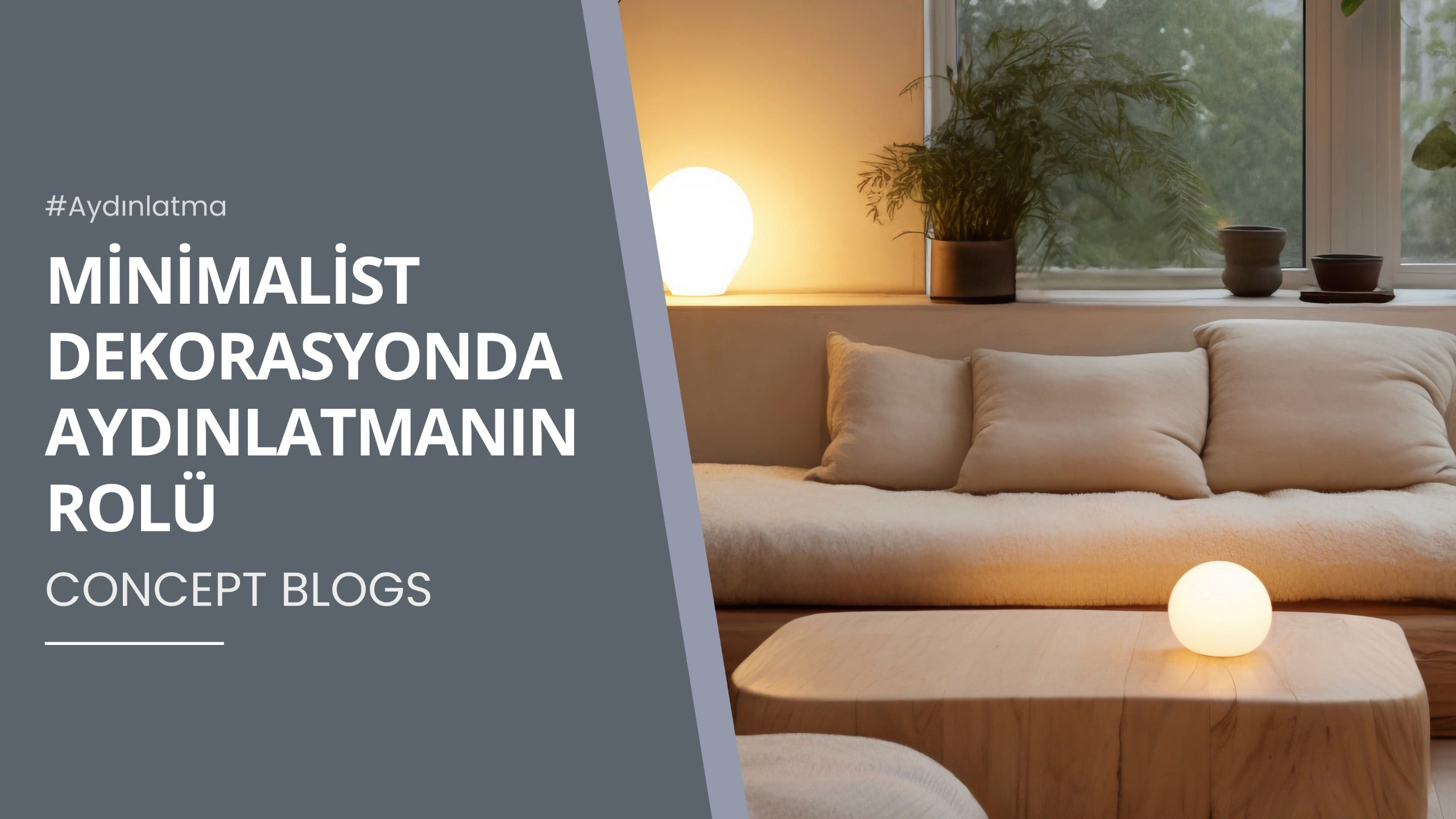 Minimalist Dekorasyonda Aydınlatmanın Rolü