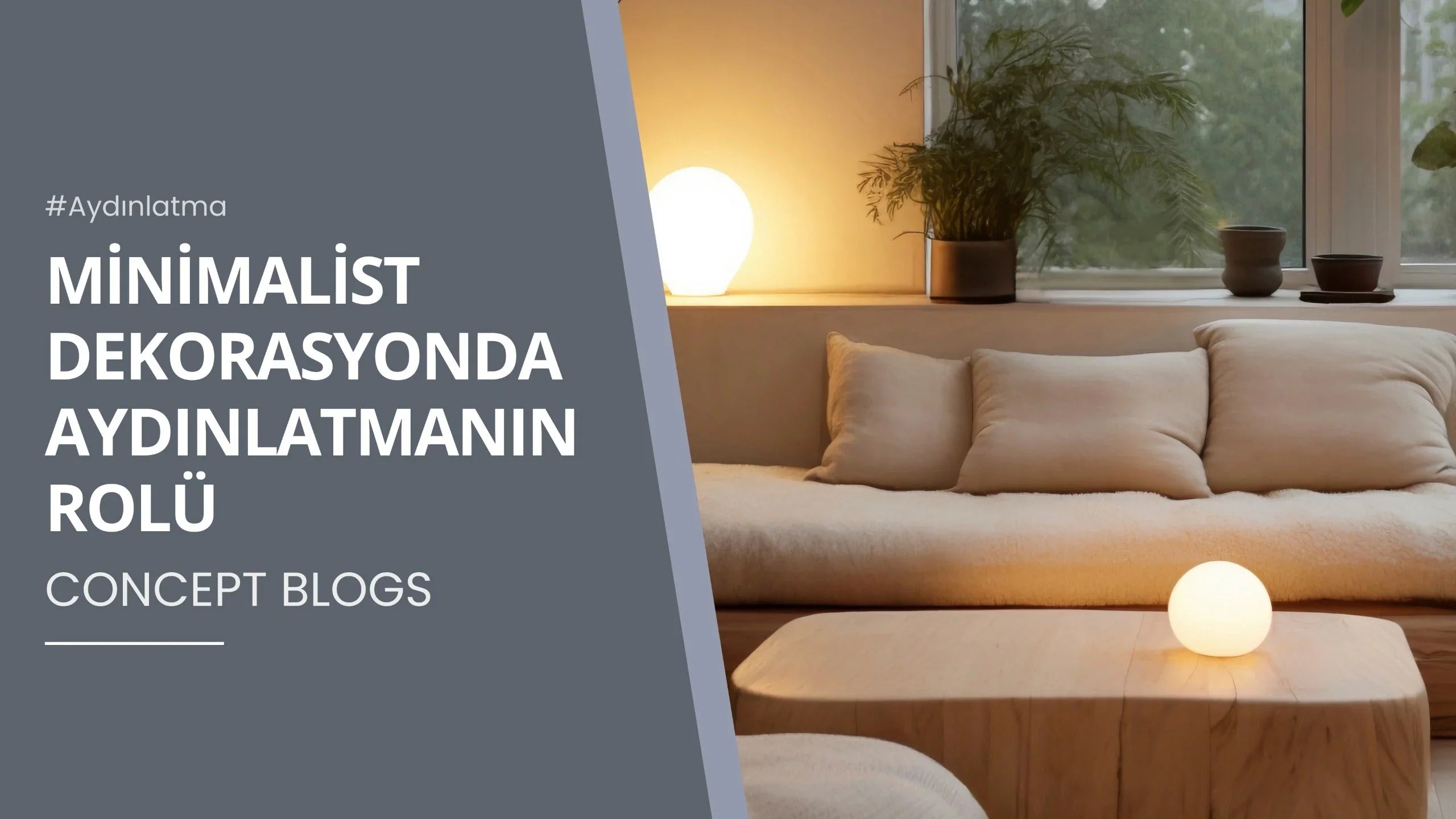 Minimalist Dekorasyonda Aydınlatmanın Rolü