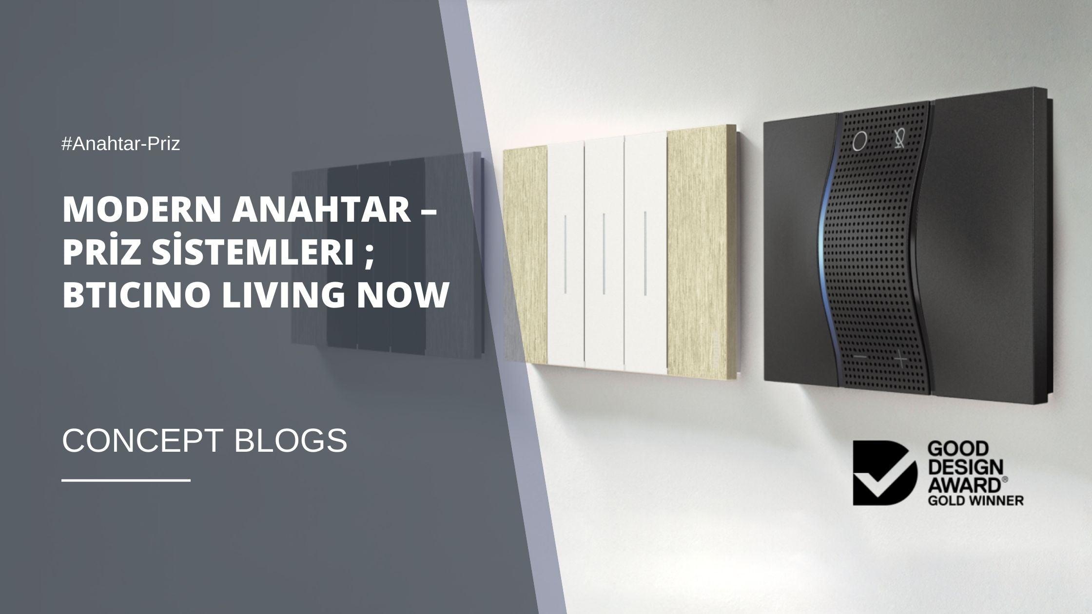 Bticino Living Now: Modern Anahtar ve Priz Modelleri - anahtar ve priz