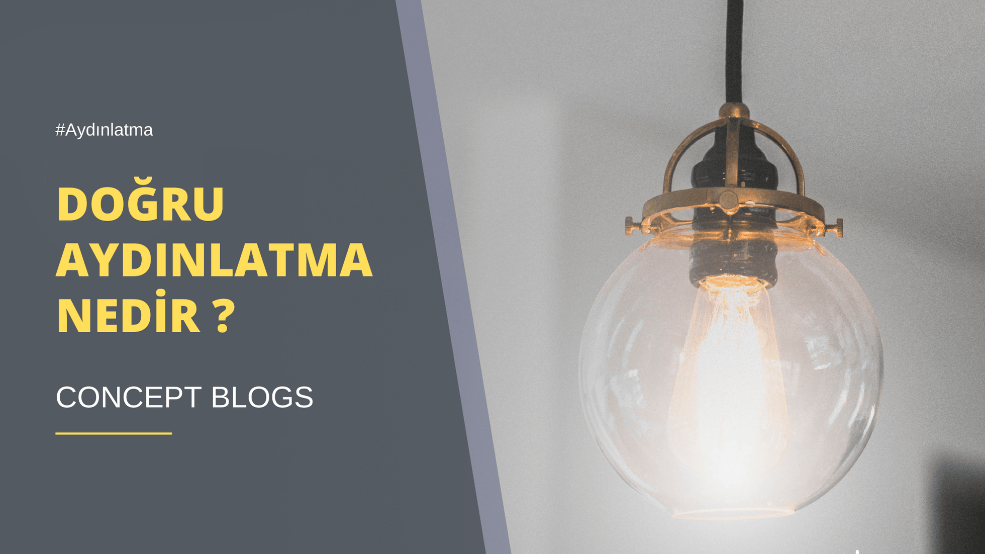 Doğru Aydınlatma Nedir ? -