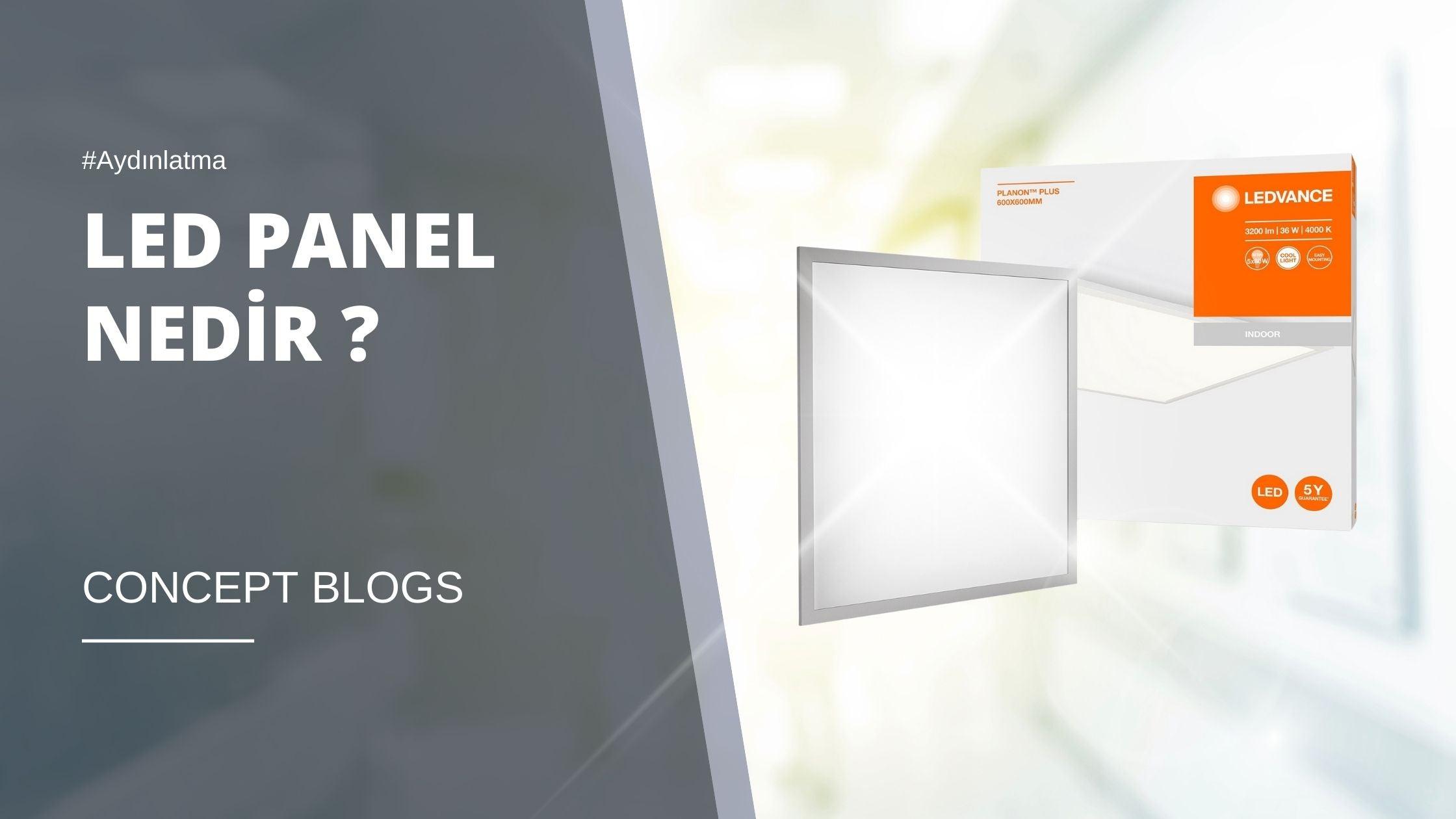 LED Panel Armatür Nedir? -