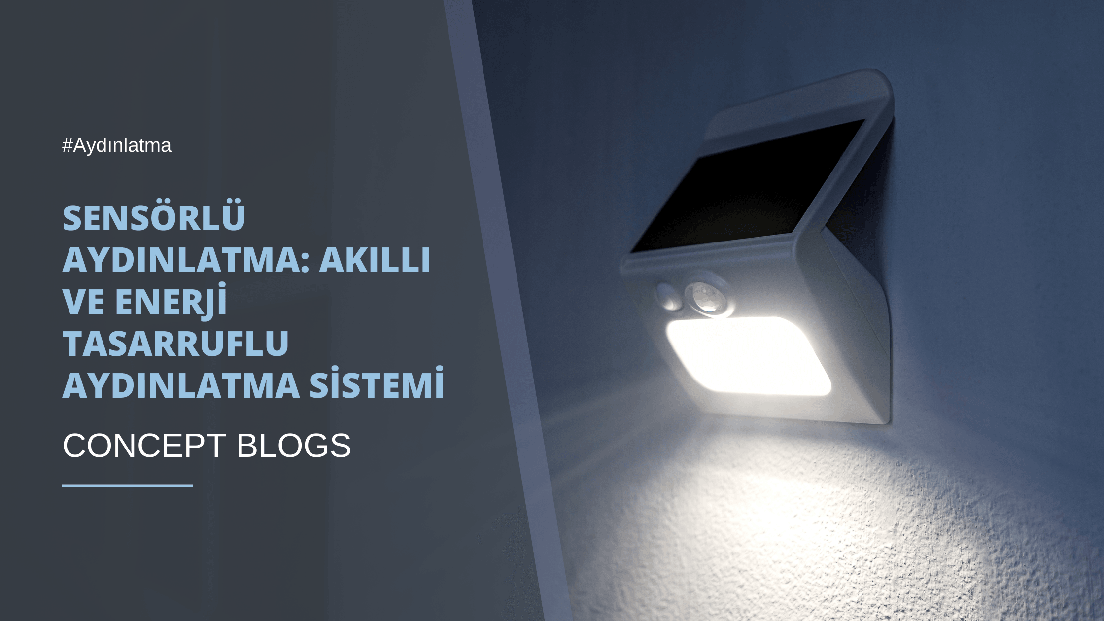 Sensörlü Aydınlatma: Akıllı ve Enerji Tasarruflu Aydınlatma Sistemi -