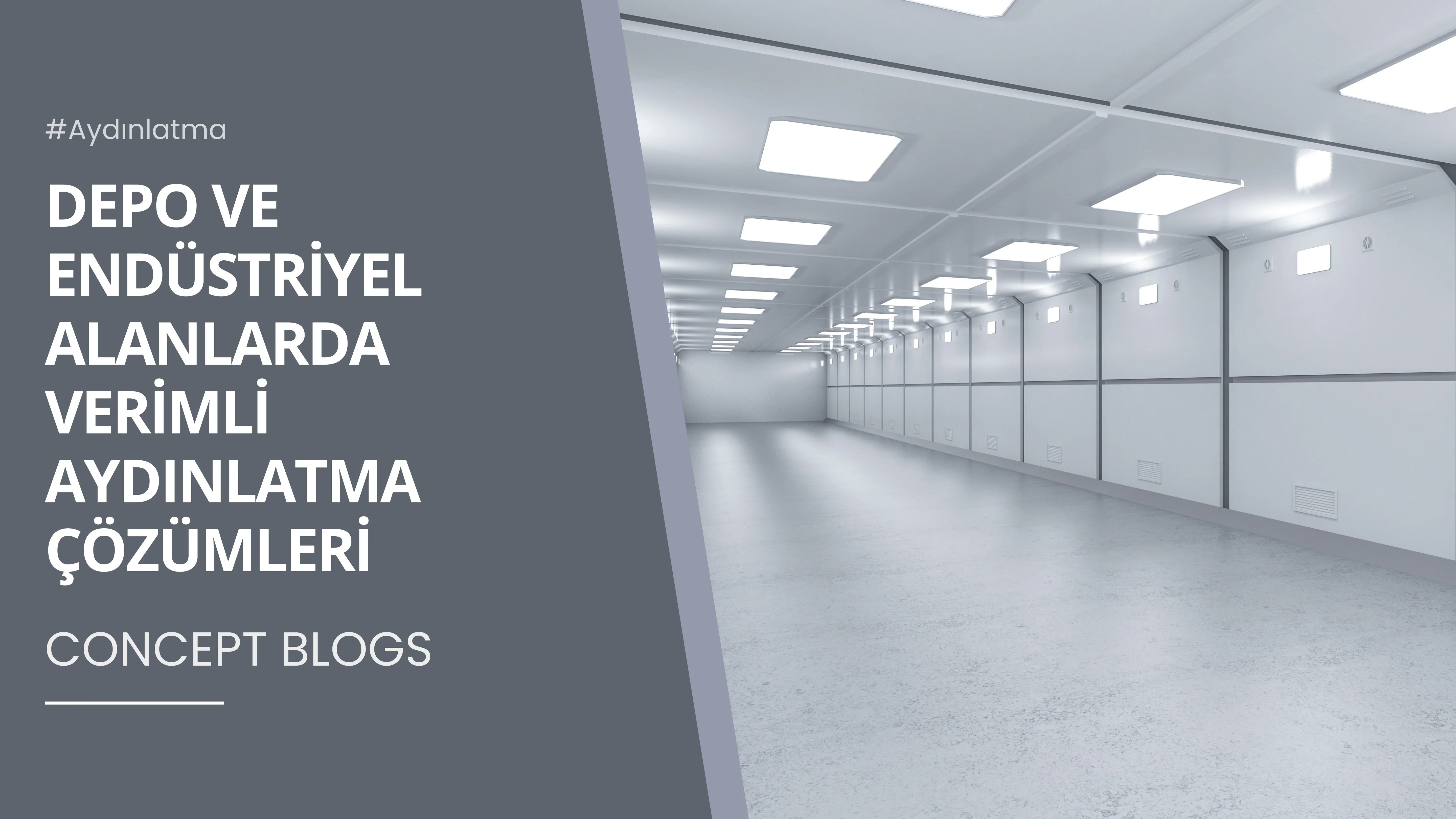 Depo ve Endüstriyel Alanlarda Verimli Aydınlatma Çözümleri